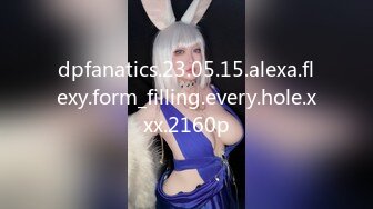 dpfanatics.23.05.15.alexa.flexy.form_filling.every.hole.xxx.2160p